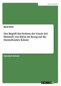 Begriff des Verlusts der Grazie bei Heinrich von Kleist im Bezug auf die Darstellenden K�nste