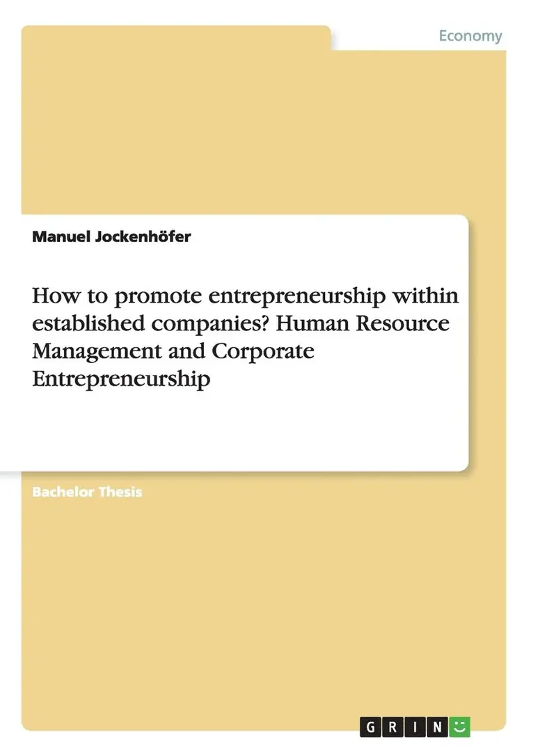 Manuel Jockenhöfer - How to promote entrepreneurship within established companies? Human Resource Management and Corporate Entrepreneurship, Häftad. Tillgänglighet: Lägg i varukorg