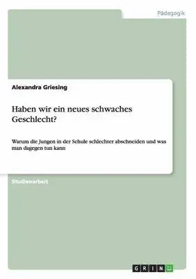 Alexandra Griesing - Haben wir ein neues schwaches Geschlecht?, Häftad. Tillgänglighet: Lägg i varukorg