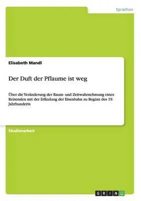 Elisabeth Mandl - Duft der Pflaume ist weg, Häftad. Tillgänglighet: Lägg i varukorg
