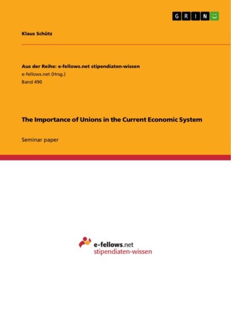 Klaus Schutz - Importance of Unions in the Current Economic System, E-bok