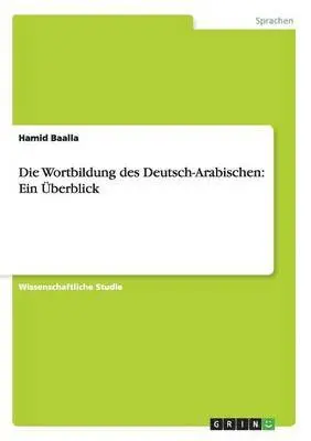 Hamid Baalla - Wortbildung des Deutsch-Arabischen, Häftad. Tillgänglighet: Lägg i varukorg