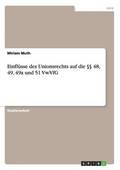 Einfl�sse des Unionsrechts auf die �� 48, 49, 49a und 51 VwVfG