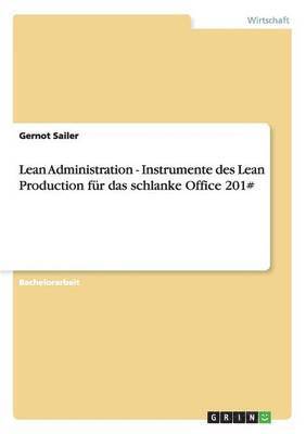 Gernot Sailer - Lean Administration - Instrumente der Lean Production, Häftad