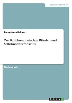 Marie Luedtkes - Zur Beziehung zwischen Ritualen und Selbstmordterrorismus, Häftad. Tillgänglighet: Lägg i varukorg