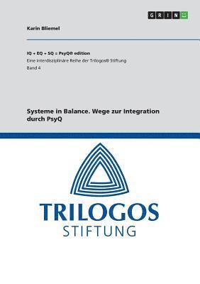 Karin Bliemel - Systeme in Balance. Wege zur Integration durch PsyQ, Häftad. Tillgänglighet: Lägg i varukorg