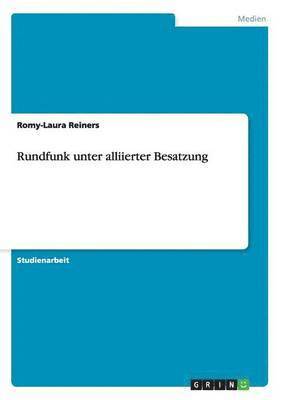 Marie Luedtkes - Rundfunk unter alliierter Besatzung, Häftad