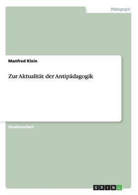 Manfred Klein - Zur Aktualität der Antipädagogik, Häftad
