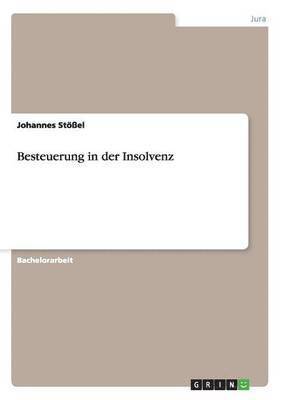 Johannes Stößel - Besteuerung in der Insolvenz, Häftad