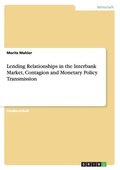 Lending Relationships in the Interbank Market, Contagion and Monetary Policy Transmission