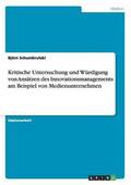 Kritische Untersuchung und W�rdigung von Ans�tzen des Innovationsmanagements am Beispiel von Medienunternehmen