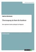 �berzeugung als Basis f�r Resilienz