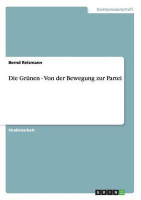 Bernd Reismann - Grünen - Von der Bewegung zur Partei, Häftad