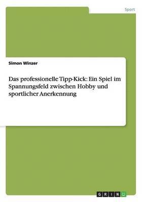 Simon Winzer - professionelle Tipp-Kick, Häftad