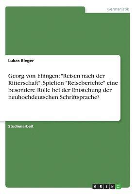 Lukas Rieger - Georg von Ehingen, Häftad
