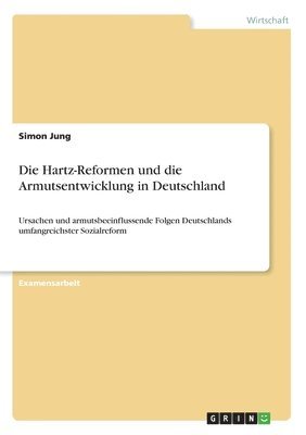 Simon Jung - Hartz-Reformen und die Armutsentwicklung in Deutschland, Häftad. Tillgänglighet: Lägg i varukorg