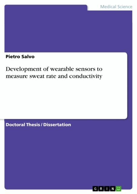 Pietro Salvo - Development of wearable sensors to measure sweat rate and conductivity, E-bok