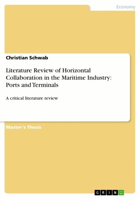 Christian Schwab - Literature Review of Horizontal Collaboration in the Maritime Industry: Ports and Terminals, E-bok
