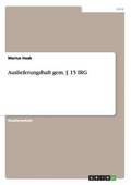 Auslieferungshaft gem. § 15 IRG