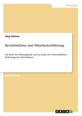 Jörg Steiner - Betriebsklima und Mitarbeiterführung, Häftad