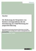 Bedeutung der Perspektive von Kindern und Jugendlichen f�r die Einsch�tzung des Child Well-being der jungen Bev�lkerung