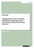 L�sungsans�tze bei der Gestaltung individueller Lernprozesse unter Verwendung der Blended-Learning Optionen