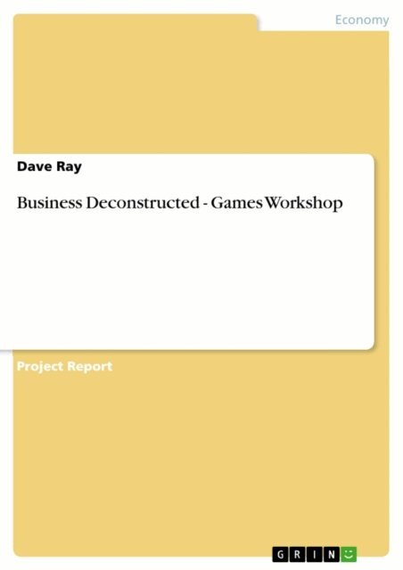 Dave Ray - Business Deconstructed - Games Workshop, E-bok