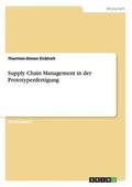 Supply Chain Management in der Prototypenfertigung