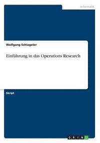 Einfuhrung in das Operations Research