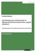 Training einer Schlussrunde im Rahmen des Bundeswettbewerbes "Jugend debattiert."
