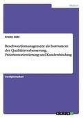 Beschwerdemanagement als Instrument der Qualittsverbesserung, Patientenorientierung und Kundenbindung