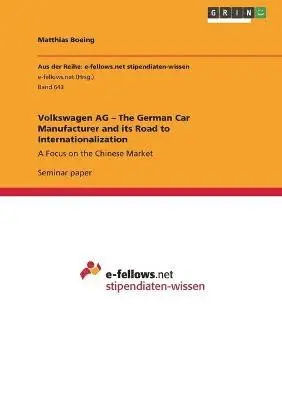 Matthias Boeing - Volkswagen AG - The German Car Manufacturer and its Road to Internationalization, Häftad. Tillgänglighet: Lägg i varukorg
