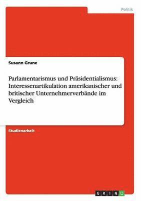 Susann Grune - Parlamentarismus und Präsidentialismus, Häftad