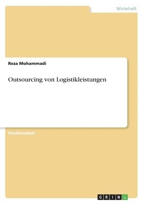Reza Mohammadi - Outsourcing von Logistikleistungen, Häftad