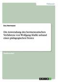 Die Anwendung Des Hermeneutischen Verfahrens Von Wolfgang Klafki Anhand Eines Padagogischen Textes