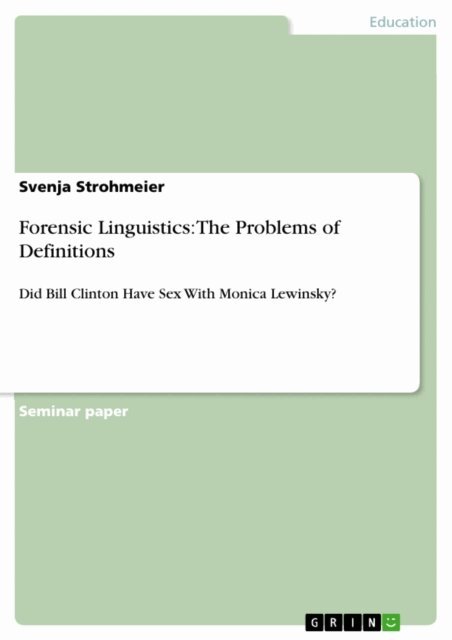 Svenja Strohmeier - Forensic Linguistics: The Problems of Definitions, E-bok. Tillgänglighet: Lägg i varukorg