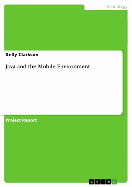 Kelly Clarkson - Java and the Mobile Environment, E-bok