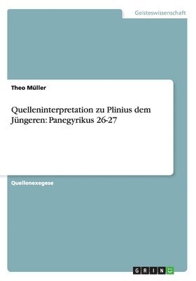 Theo Müller - Quelleninterpretation zu Plinius dem Jüngeren, Häftad