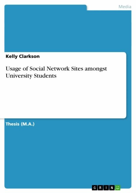 Kelly Clarkson - Usage of Social Network Sites amongst University Students, E-bok