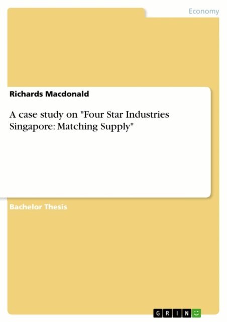 Richards Macdonald - case study on &quote;Four Star Industries Singapore: Matching Supply&quote;, E-bok