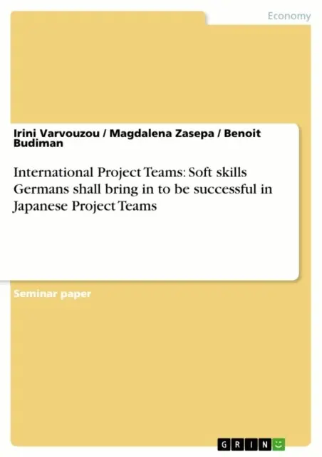 Benoit Budiman, Magdalena Zasepa, Irini Varvouzou - International Project Teams: Soft skills Germans shall bring in to be successful in Japanese Project Teams, E-bok. Tillgänglighet: Lägg i varukorg