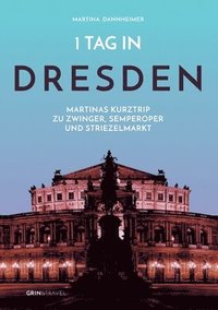1 Tag in Dresden