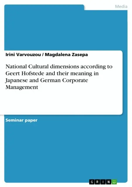 Magdalena Zasepa, Irini Varvouzou - National Cultural dimensions according to Geert Hofstede and their meaning in Japanese and German Corporate Management, E-bok. Tillgänglighet: Lägg i varukorg