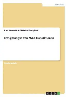 Irini Varvouzou, Frauke Kempken - Erfolgsanalyse von M&A Transaktionen, Häftad. Tillgänglighet: Lägg i varukorg