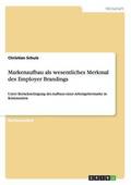 Markenaufbau ALS Wesentliches Merkmal Des Employer Brandings