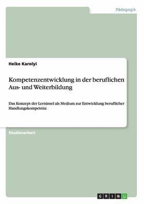 Heike Karolyi - Kompetenzentwicklung in der beruflichen Aus- und Weiterbildung, Häftad