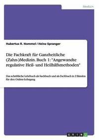 Fachkraft f�r Ganzheitliche (Zahn-)Medizin. Buch 1