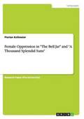 Female Oppression in "The Bell Jar" and "A Thousand Splendid Suns"