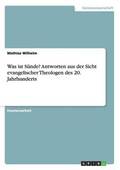 Was ist S�nde? Antworten aus der Sicht evangelischer Theologen des 20. Jahrhunderts