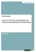 Ich in der Krise. Auswirkungen der modernen Arbeitsanspr�che auf das Subjekt